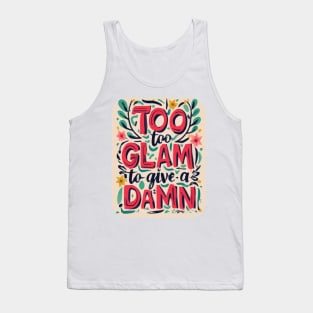 Too Glam to Give a Damn Tank Top